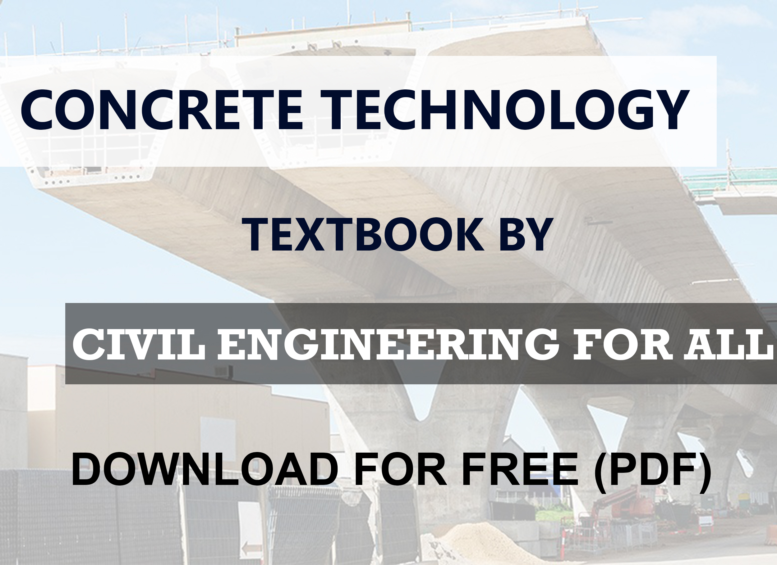 CONCRETE TECHNOLOGY TEXTBOOK BY CIVILENGGFORALL FREE DOWNLOAD PDF