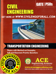 Transportation Engineering - GATE Material - Ace Engineering Academy - Free Download PDF - civilenggforall 1