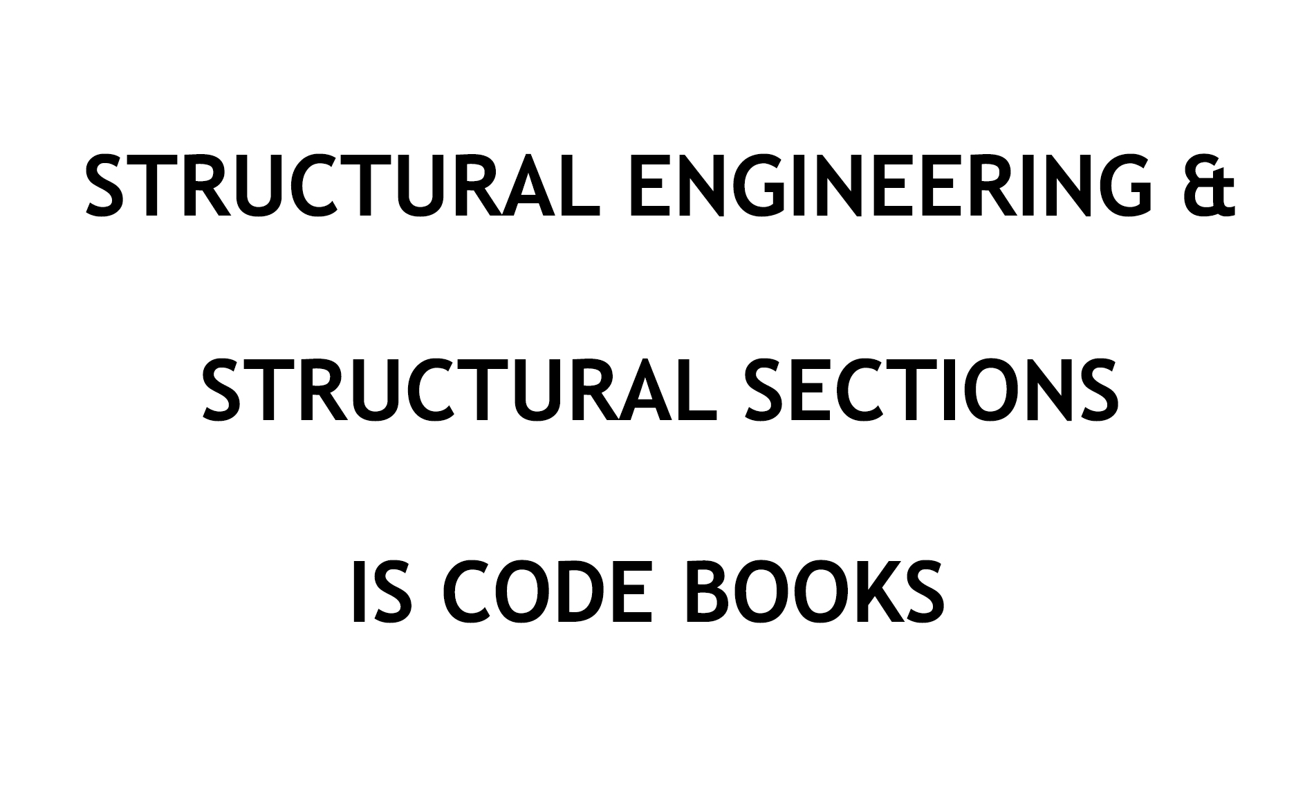 STRUCTURAL ENGINEERING AND STRUCTURAL SECTIONS INDIAN STANDARD CODE BOOKS FREE DOWNLOAD PDF CIVILENGGFORALL