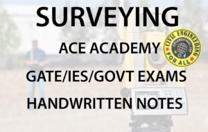 Surveying ACE GATE Handwritten Notes Free Download PDF CivilEnggForAll
