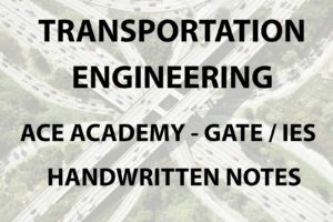 Transportation engineering ACE Gate Handwritten Notes