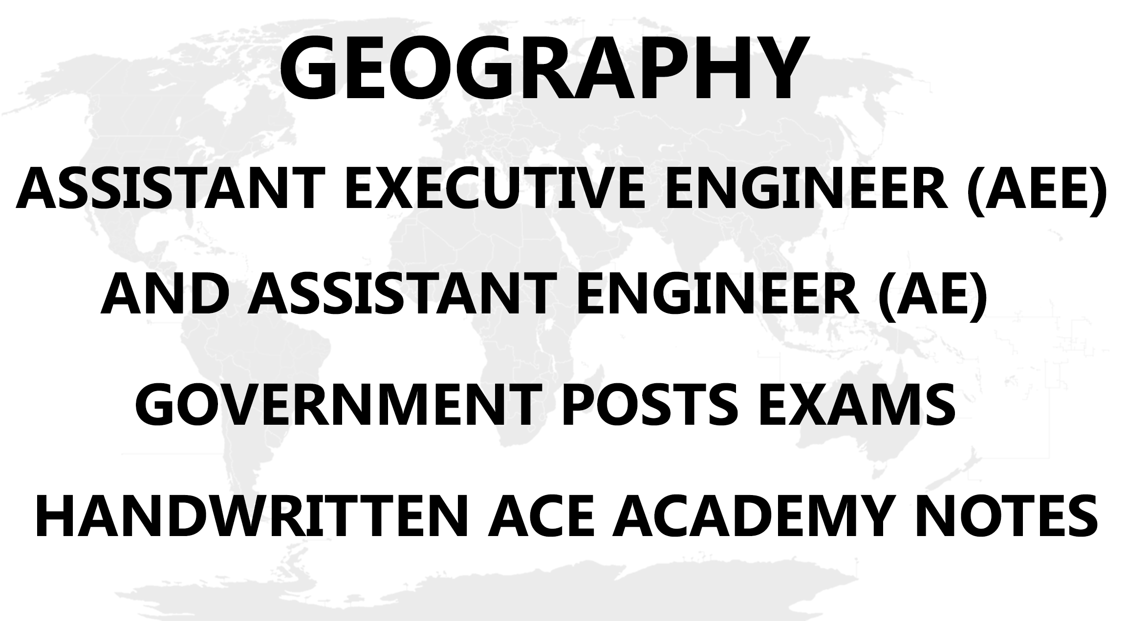 Geography AE AEE Ace Academy Handwritten Notes PDF