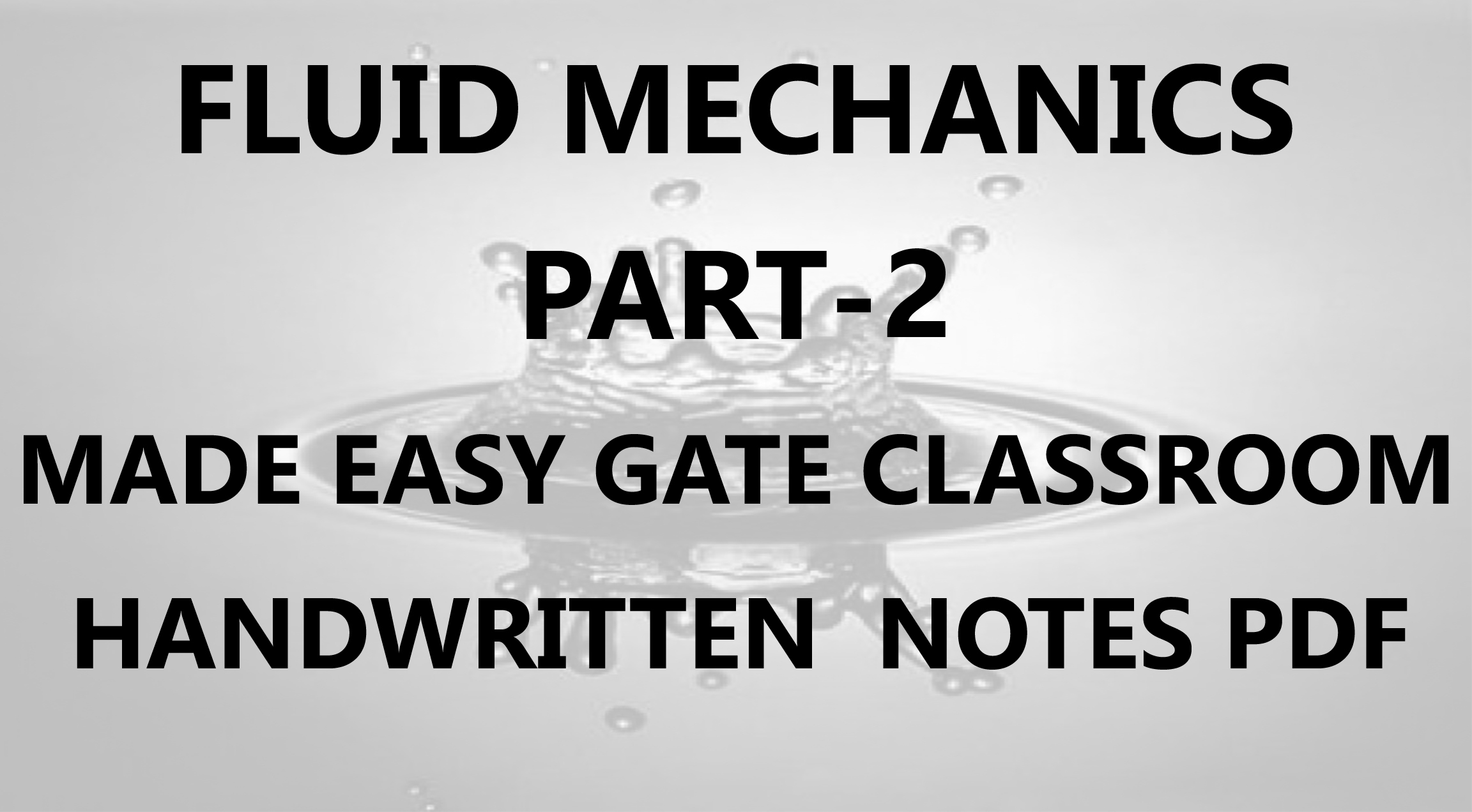 Fluid Mechanics Made Easy GATE Handwritten Classroom Notes Part-2