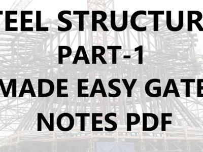Steel Structures Made Easy GATE Handwritten Notes Free Download PDF of Civil Engineering all other subjects only at CivilEnggForAll