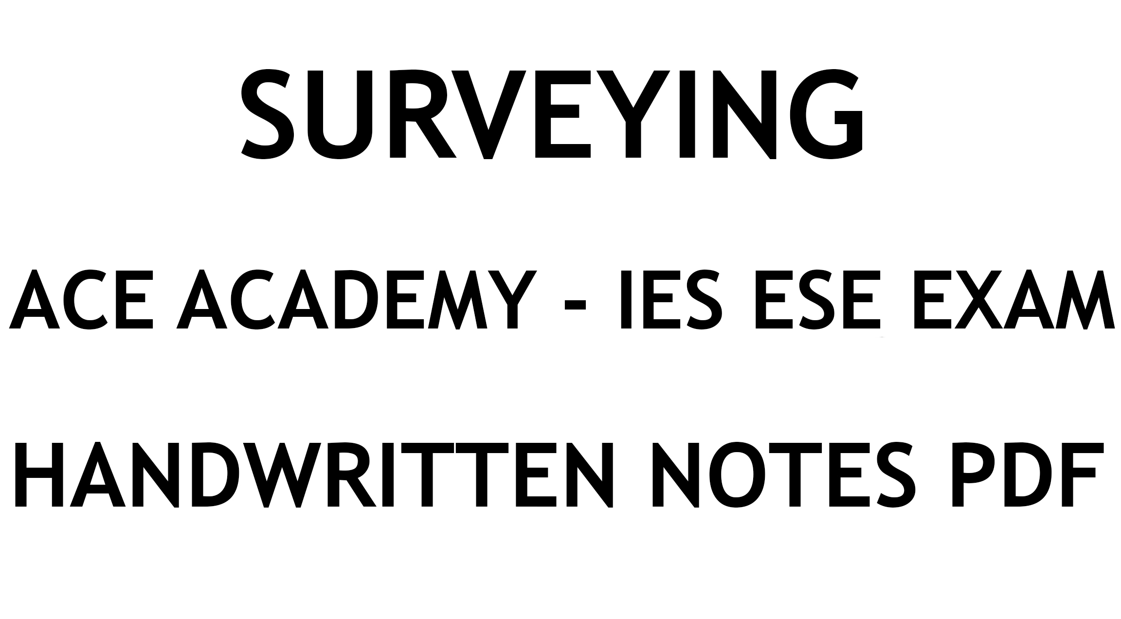 Surveying IES ESE Exam Ace Academy Handwritten Classroom Notes PDF
