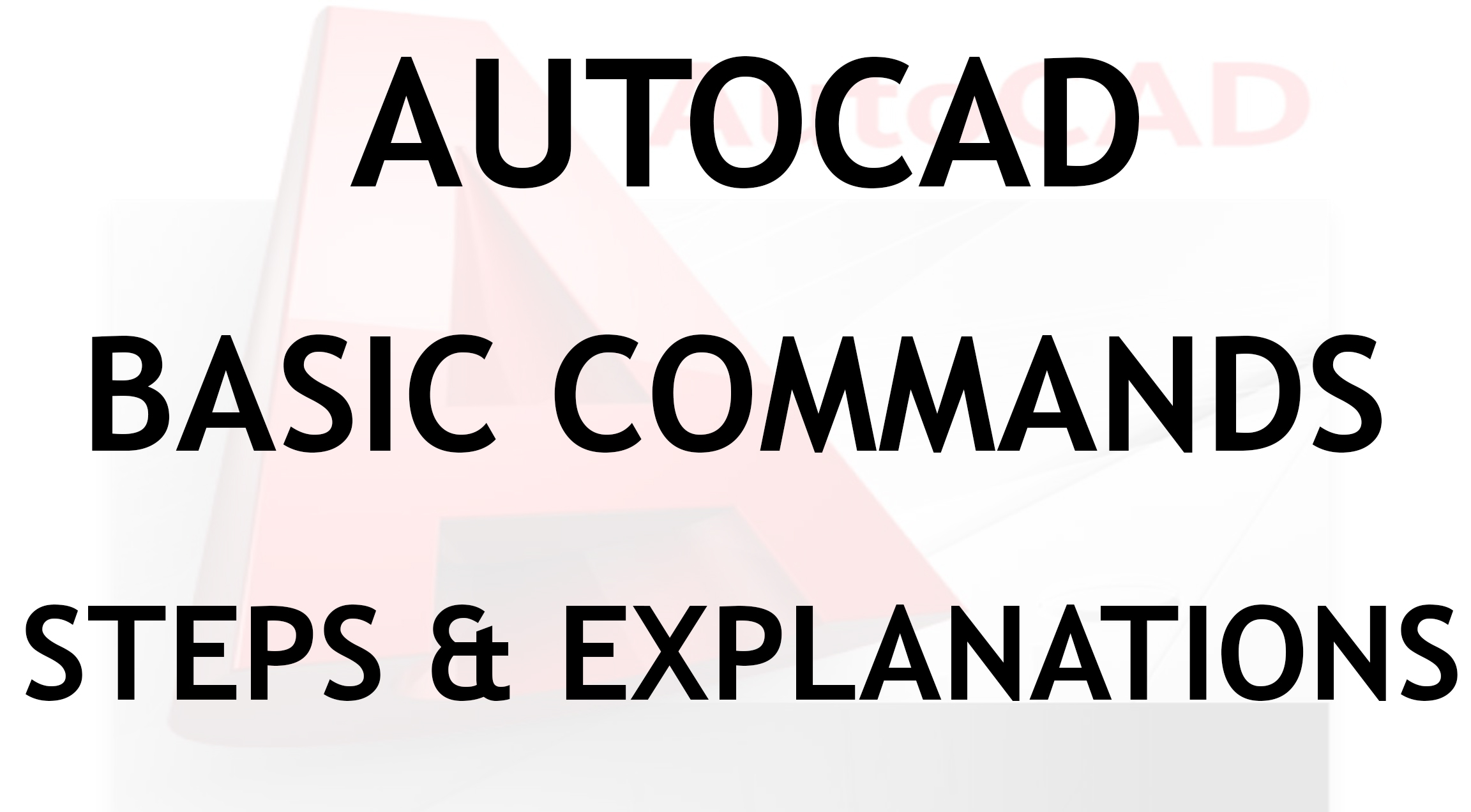 AutoCAD Commands List: Draw, Modify & 3D Commands