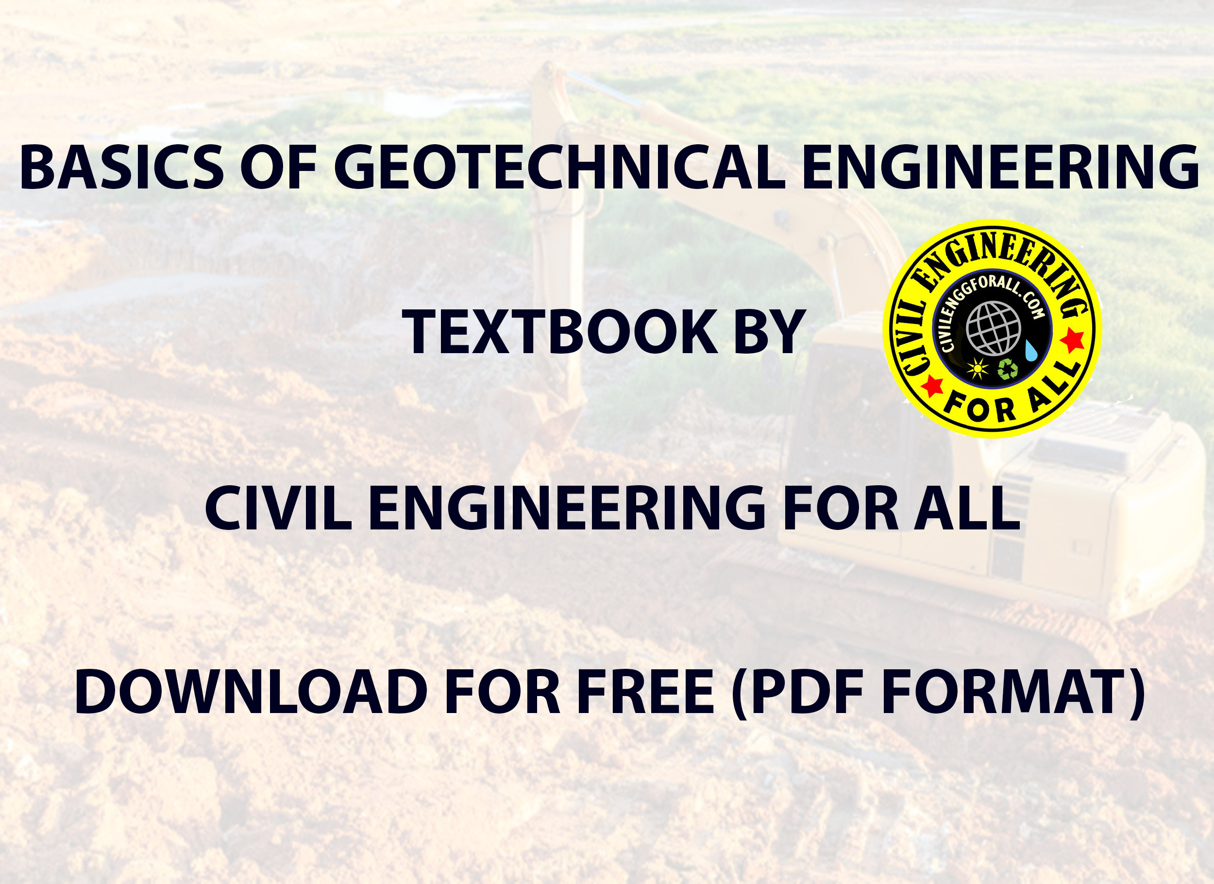 Basics of Geotechnical Engineering Textbook by CivilEnggForAll Free Download PDF