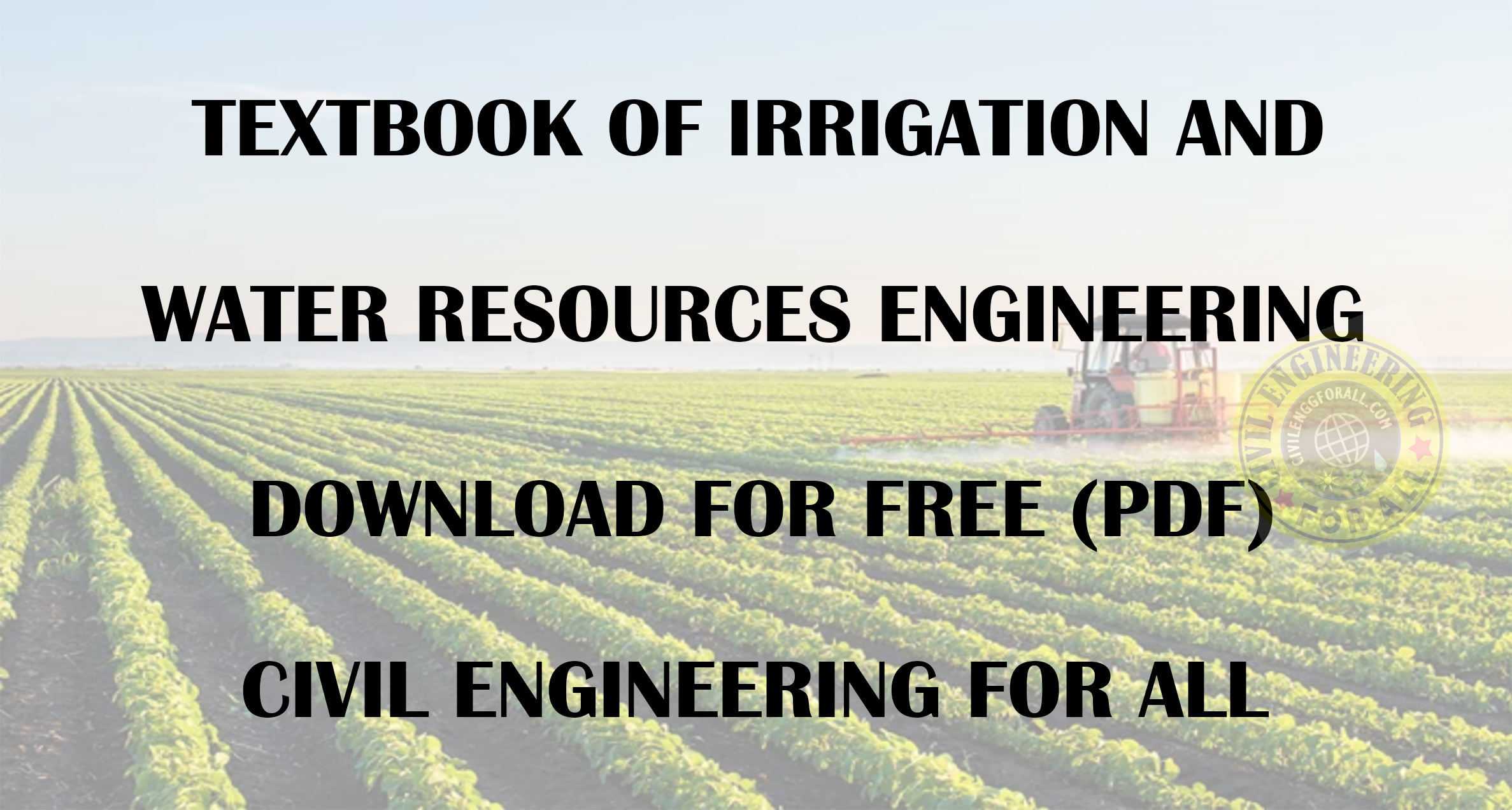 Irrigation and Water Resources Engineering Textbook PDF Free Download CivilEnggForAll