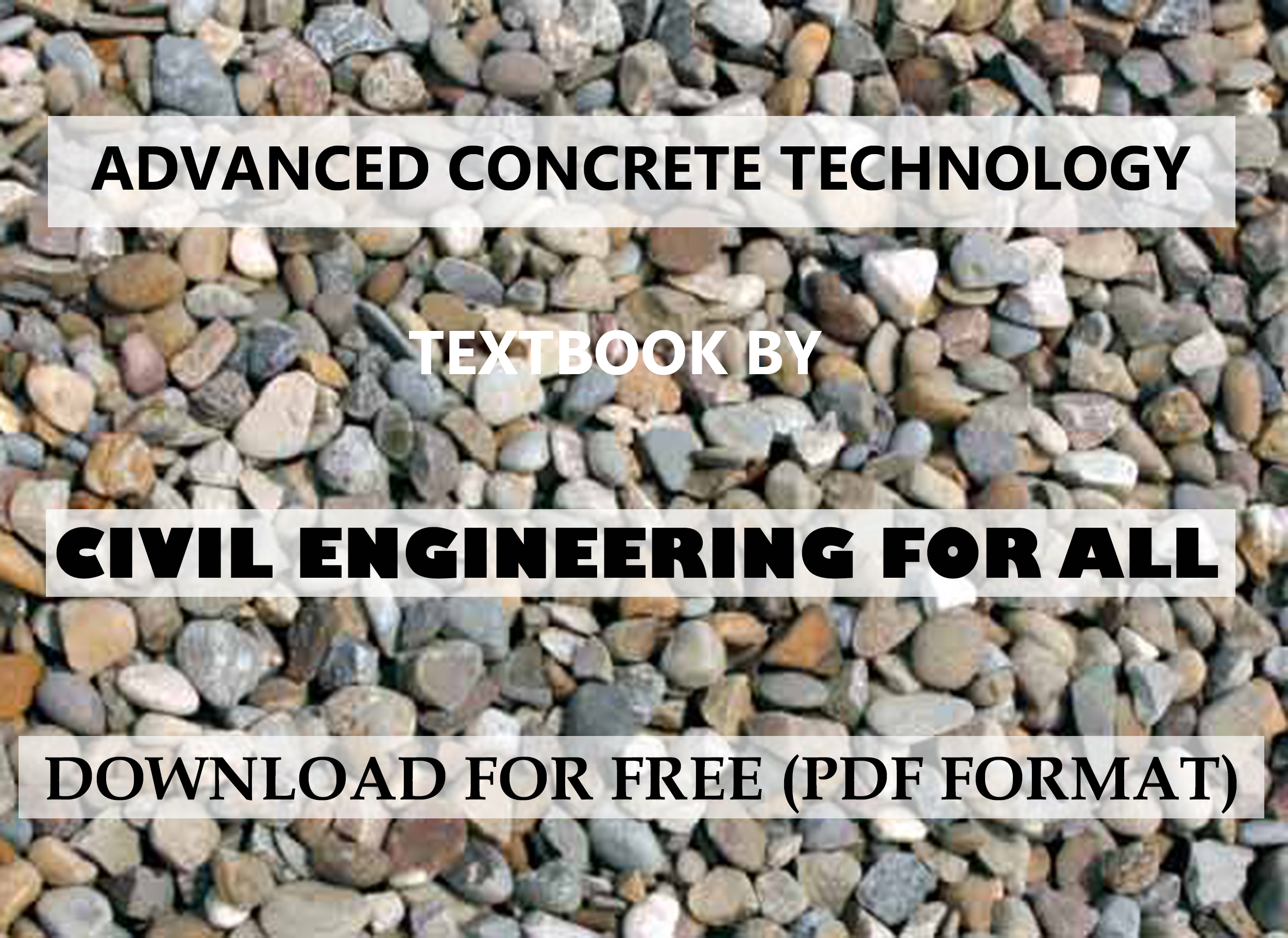 ADVANCED CONCRETE TECHNOLOGY TEXTBOOK BY CIVILENGGFORALL FREE DOWNLOAD PDF