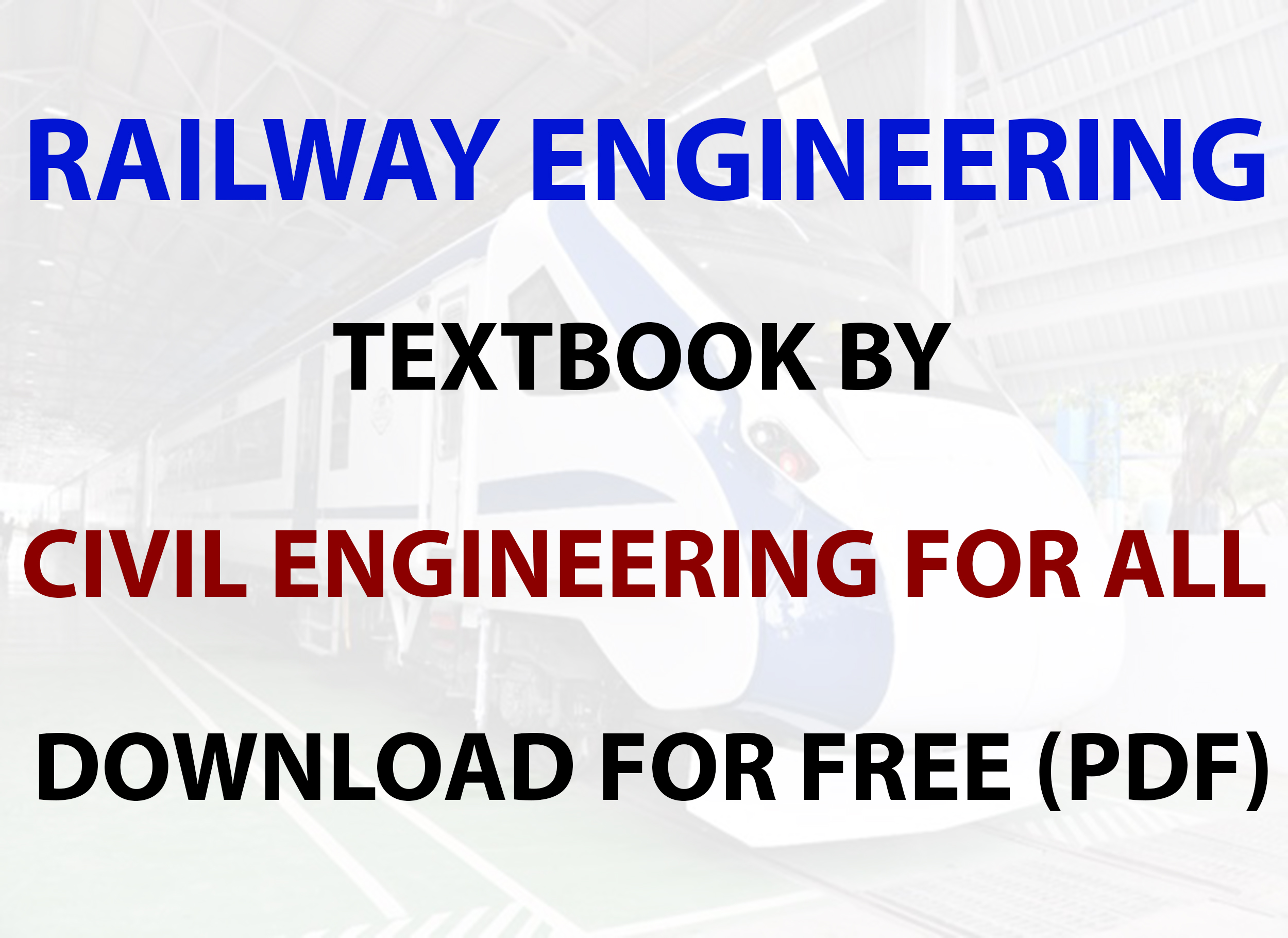 RAILWAY ENGINEERING TEXTBOOK BY CIVILENGGFORALL FREE DOWNLOAD PDF