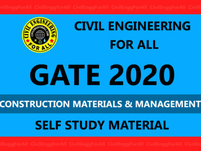 Construction Materials and Management Civil Engineering GATE 2020 Study Material Free Download PDF - CivilEnggForAll Exclusive