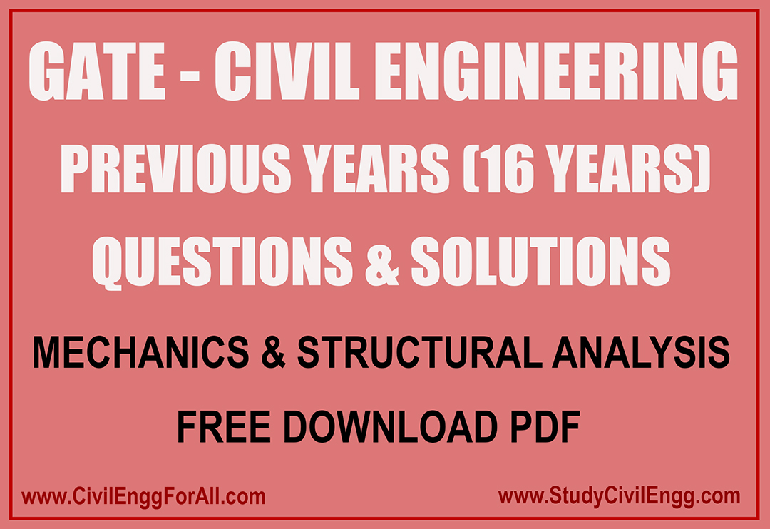 GATE Civil Engineering Previous Years Questions & Solutions Free Download PDF