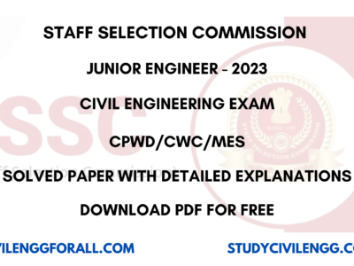 SSC JE CIVIL ENGINEERING EXAM 2023 SOLVED PAPER WITH EXPLANATIONS